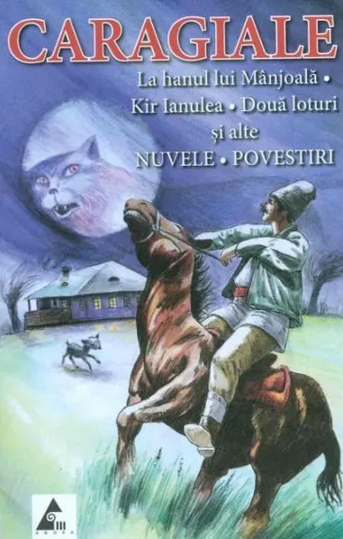 La Hanul lui Mânjoală. Kir Ianulea. Două loturi și alte nuvele și povestiri