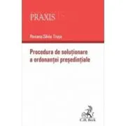 Procedura de solutionare a ordonantei presedintiale