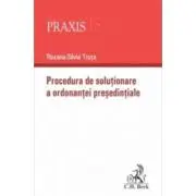 Procedura de solutionare a ordonantei presedintiale