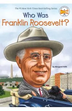 Who Was Franklin Roosevelt?