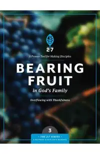 Bearing Fruit in God's Family: Overflowing with Thankfulness