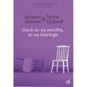 Daca m-as asculta, m-as intelege. Editia a IV-a