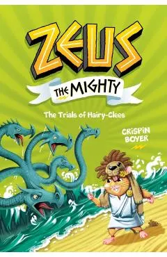 Zeus the Mighty: The Trials of Hairy-Clees (Book 3)