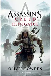Renegatul. Assassin's Creed (Vol. 5) - Hardcover - Oliver Bowden