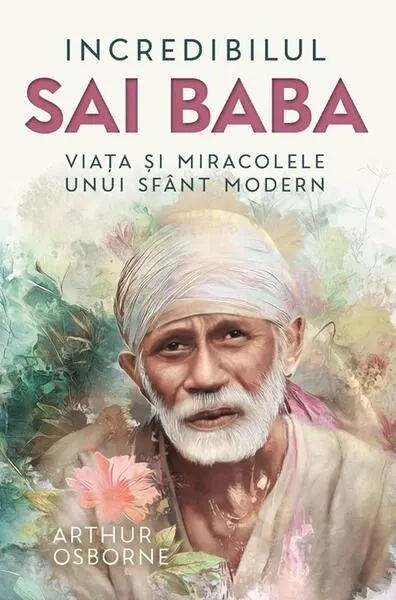 Incredibilul Sai Baba - Paperback brosat - Arthur Osborne