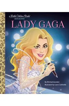 Lady Gaga: A Little Golden Book Biography