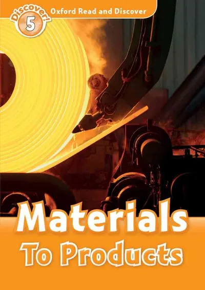 ORD 5: Materials To Products