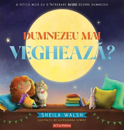 Dumnezeu mai veghează? - Paperback brosat - Sheila Walsh