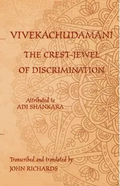 Vivekachudamani - The Crest-Jewel of Discrimination: A bilingual edition in Sanskrit and English