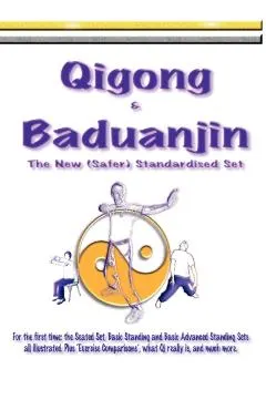 Qigong & Baduanjin: Beginning Qigong and learning its secrets.
