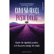 Cum sa treci peste doliu