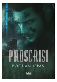 Proscriși - Paperback brosat - Bogdan Ispas