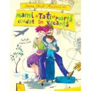 Mami si Tati se poarta ciudat in vacanta