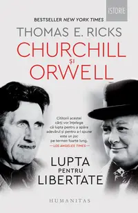 Churchill și Orwell - Paperback brosat - Thomas E. Ricks