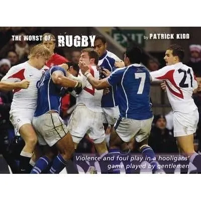 The Worst of Rugby