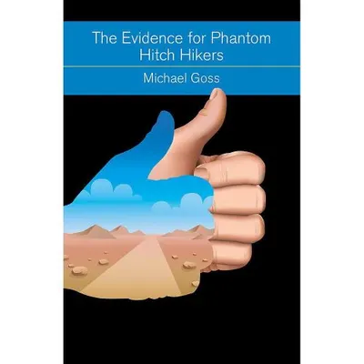 The Evidence for Phantom Hitch Hikers