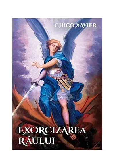 Exorcizarea răului - Paperback brosat - Chico Xavier