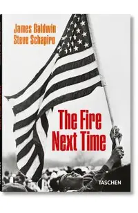 James Baldwin. Steve Schapiro. The Fire Next Time