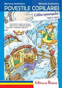 Coliba iepurașului - Poveștile copilăriei