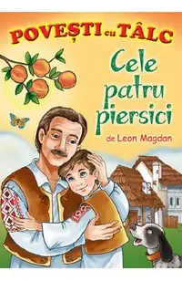 Cele patru piersici. Povesti cu talc
