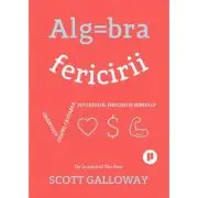 Algebra fericirii. Observatii despre cautarea succesului, fericirii si sensului