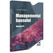 Managementul Haosului. Volumul 2