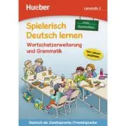 Spielerisch Deutsch lernen neue Geschichten Wortschatzerweiterung und Grammatik Lernstufe 2