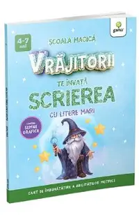 Vrajitorii te invata scrierea cu litere mari
