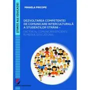 Dezvoltarea competentei de comunicare interculturala a studentilor straini. Factor al comunicarii eficiente in mediul educational