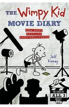 The Wimpy Kid Movie Diary: How Greg Heffley Went Hollywood