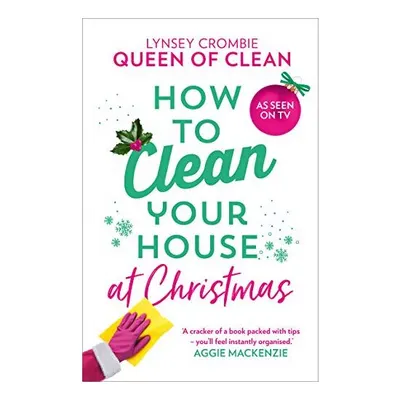 How To Clean Your House at Christmas