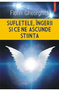 eBook Sufletele, ingerii si ce ne ascunde stiinta