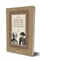 Istoria lumii pentru copii: Evul mediu si epoca moderna