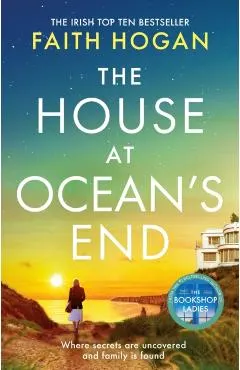 House at Ocean's End: the new captivating saga of secrets and friendship from the Irish bestseller