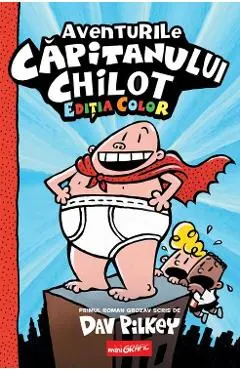 Aventurile Capitanului Chilot. Seria Capitanul Chilot Vol.1. Editia color