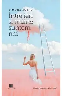 Intre ieri si maine suntem noi