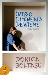 Într-o dimineață, devreme. Proză scurtă (pdf)
