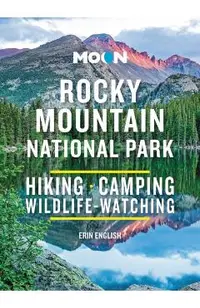 Moon Rocky Mountain National Park: Hiking, Camping, Wildlife-Watching