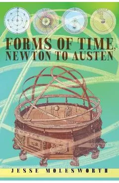 Forms of Time, Newton to Austen