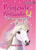 Printesele din Ponilandia. O prietena magica