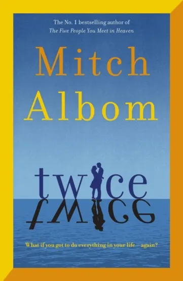 Twice : A beautiful and heart-breaking love story from one of the world's greatest and bestselling storytellers