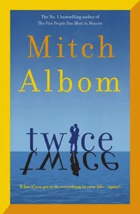 Twice : A beautiful and heart-breaking love story from one of the world's greatest and bestselling storytellers