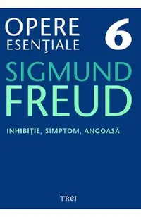 eBook Inhibitie, simptom, angoasa - Opere Esentiale Vol.6