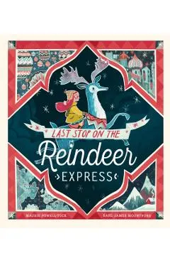 Last Stop on the Reindeer Express