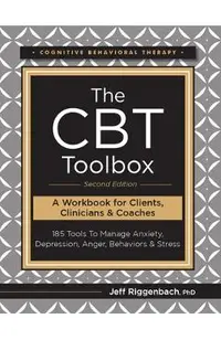 The CBT Toolbox, Second Edition: 185 Tools to Manage Anxiety, Depression, Anger, Behaviors & Stress