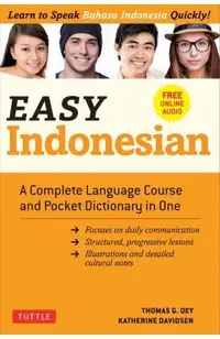 Easy Indonesian: A Complete Language Course and Pocket Dictionary in One - Free Companion Online Audio