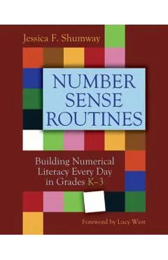Number Sense Routines: Building Numerical Literacy Every Day in Grades K-3