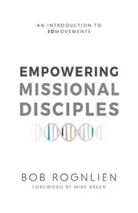 Empowering Missional Disciples