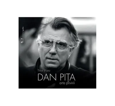 Dan Piţa. Arta privirii - Hardcover - Titus Vijeu