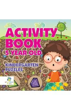 Activity Book 5 Year Old - Kindergarten Puzzles